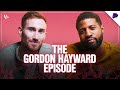 Gordon hayward gets real about workouts with kobe celtics years and final years in the nba