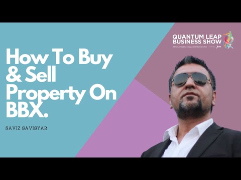 Saviz Savisyar / How To Buy & Sell Property On BBX