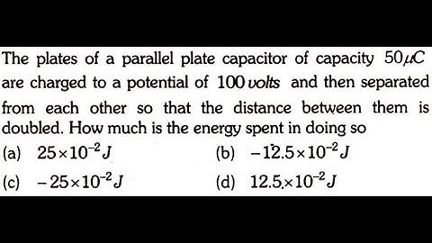 The plates of a parallel plate capacitor of capacity 50μC are charged to a potential of 100 volts