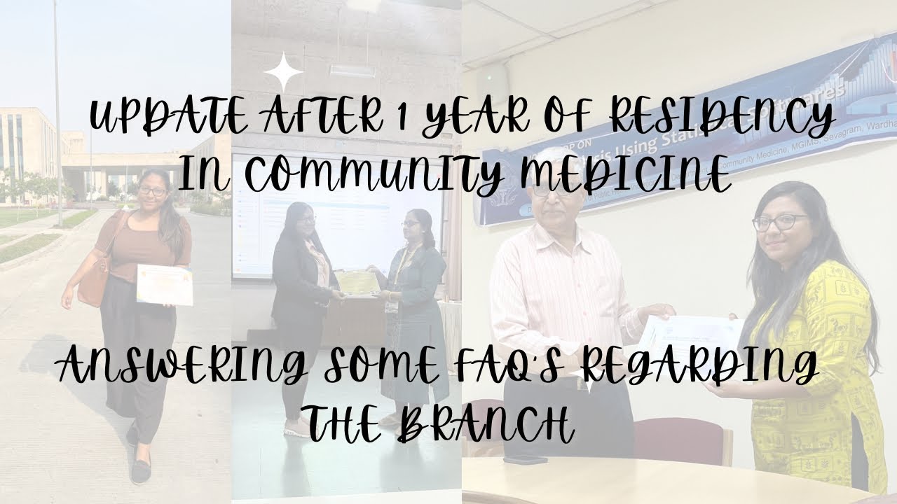 Update after 1 year of residency in MD Community Medicine & answering