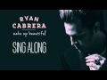 Ryan Cabrera - Sing Along (Audio)