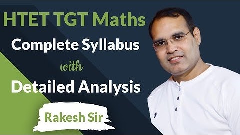 Htet Tgt Maths Detail Analysis of syllabus By Rakesh Sir Achievers Academy Tgt Maths syllabus