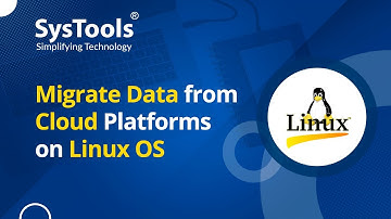 SysTools Migrator for Linux OS to Migrate Data from Cloud Platforms