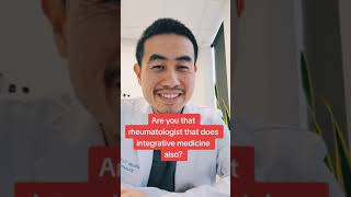 Are you that Rheumatologist that does integrative medicine | Dr. Micah Yu
