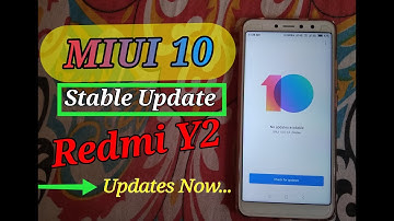 MIUI 10 Stable UPDATE in Redmi Y2 || All Miui 10 Basic Features & New UI Globally