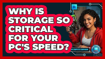 Why Is Storage So Critical For Your PC