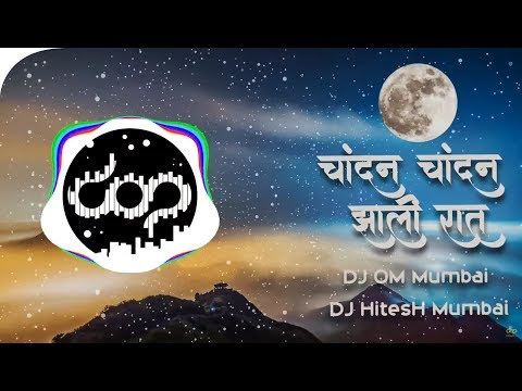 Chandan Chandan Zali Raat REMIX DJ OM Mumbai DJ HitesH Mumbai