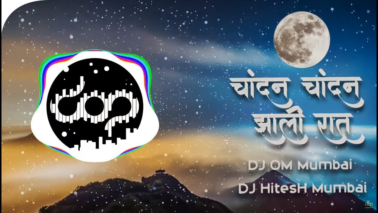 Chandan Chandan Zali Raat REMIX DJ OM Mumbai DJ HitesH Mumbai