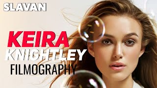 Keira Knightley : Filmography (1995-2023)