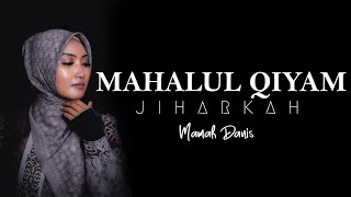 MAHALUL QIYAM JIHARKAH