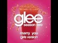 Glee Marry You Girls Version 