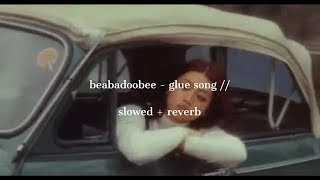 Beabadoobee  Glue Song  Slowed  Reverb