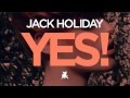 Jack Holiday - Yes! (Radio Edit)