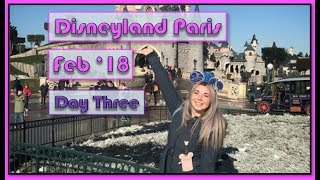 Disneyland Paris | February 2018 | Day Three
