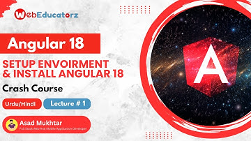 Angular 18 Introduction And Installation | Angular 18 Crash Course | Hindi/Urdu | Lecture # 1