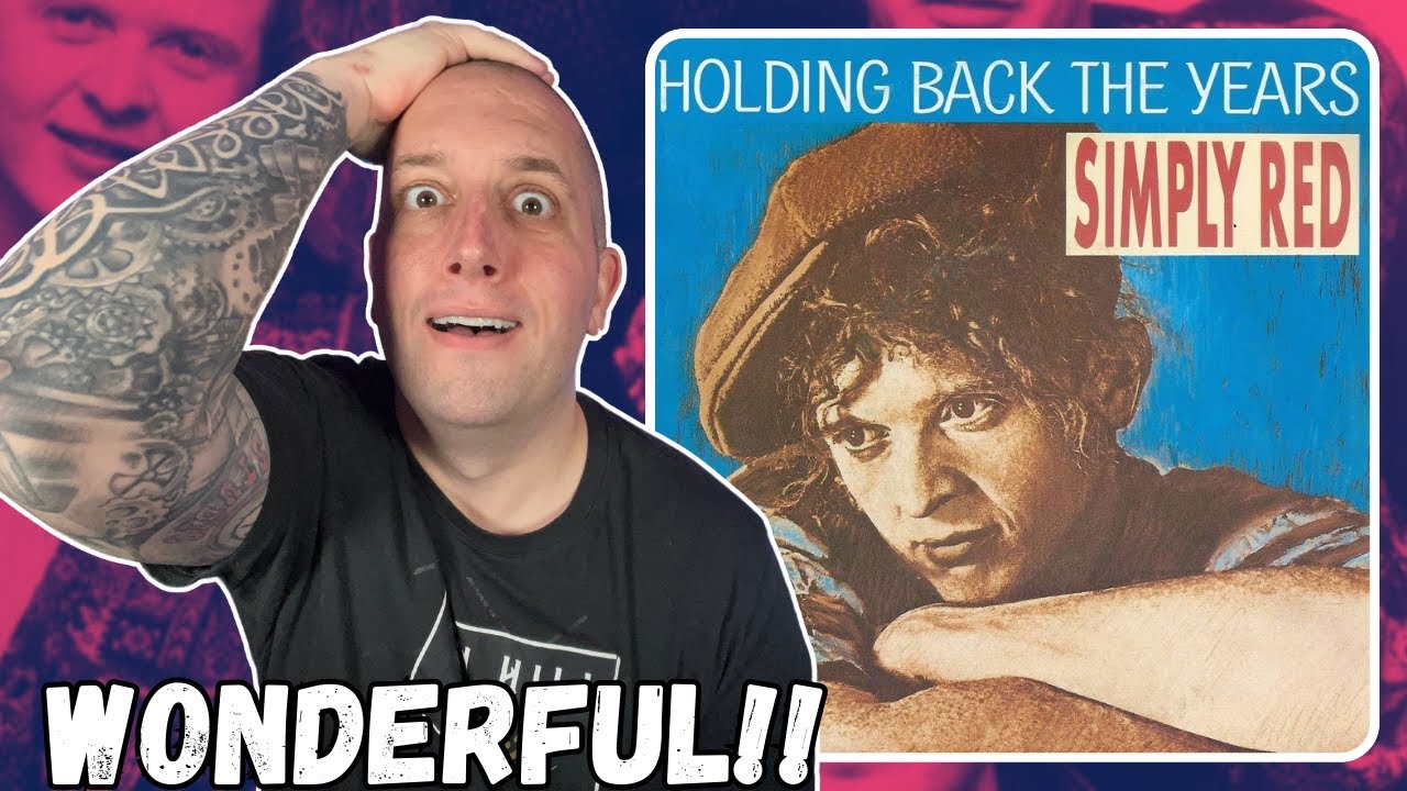 FIRST TIME Hearing Simply Red - Holding Back The Years || Such An ...