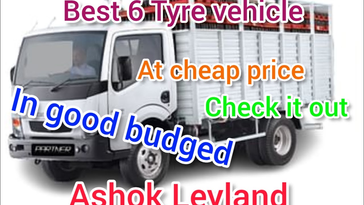 Ashok Leyland Partner 6 Tyre truck overview