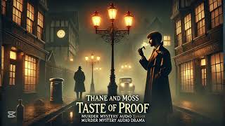 Thane and Moss  Taste of Proof  Murder Mystery  Audio Drama| Audio Books