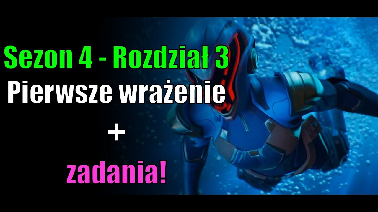 SEZON 4 ROZDZIAL 3 PIERWSZE WRAZENIE | FORTNITE | NOWE ZADANIA - YouTube