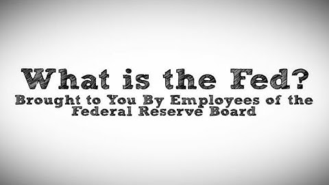 What is the Fed?