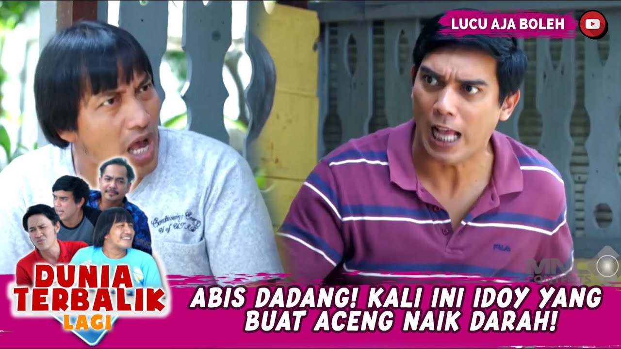 ABIS DADANG! KALI INI IDOY YANG BUAT ACENG NAIK DARAH! - DUNIA TERBALIK