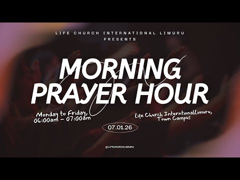 21 DAYS OF PRAYERS WITH FASTING - DAY 3 || MORNING PRAYER HOUR || LIFE CHURCH LIMURU