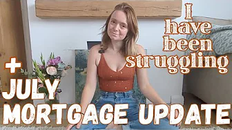 July Mortgage Update | Ep 6 | Mortgage Free by 35??? + A chit chat as I have been struggling! 💛