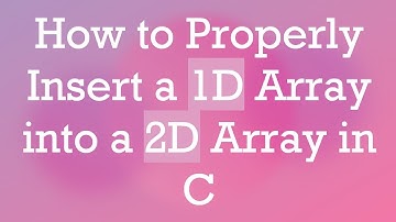 How to Properly Insert a 1D Array into a 2D Array in C