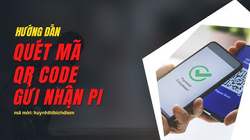 Quét mã QR gửi nhận Pi