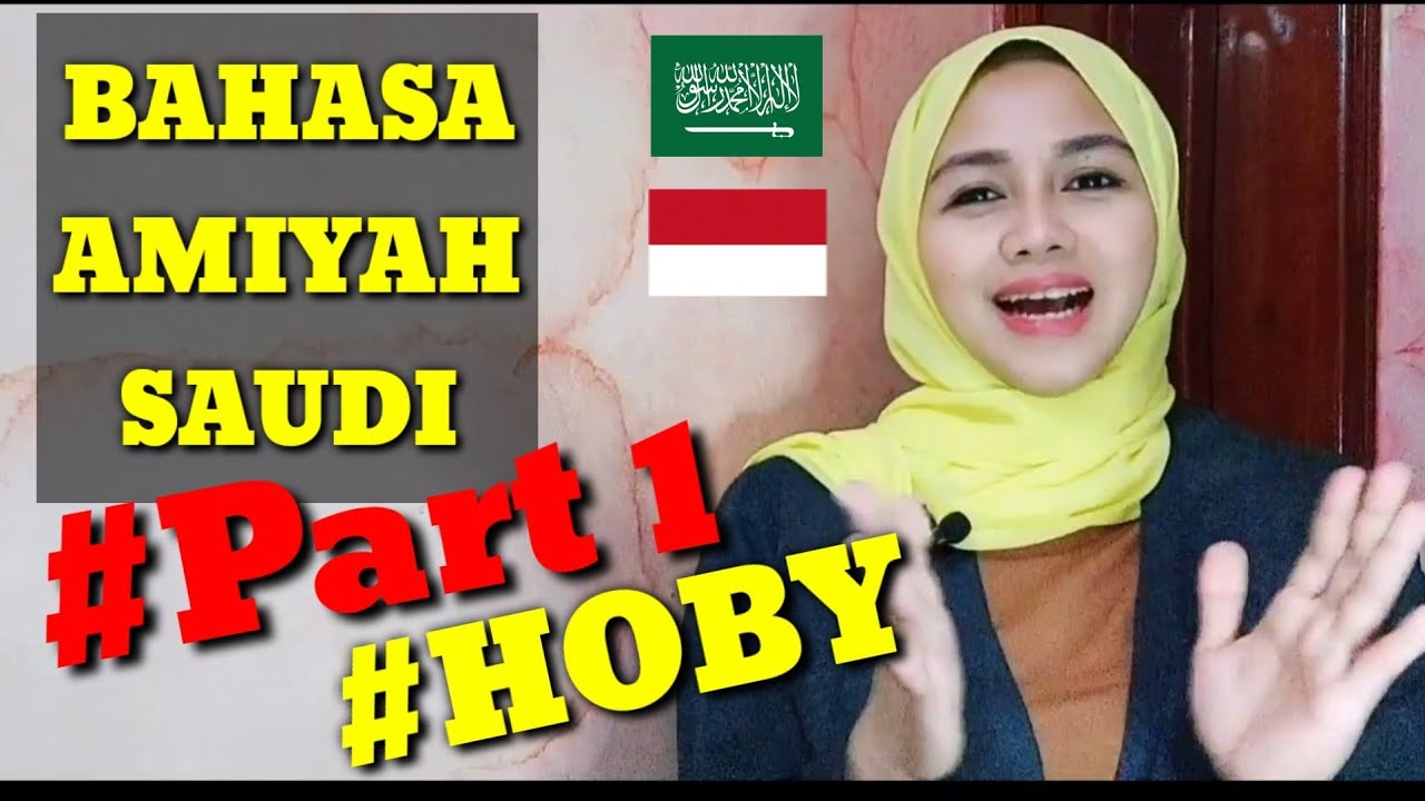 BELAJAR BAHASA ARAB AMIYAH SAUDI HOBY Part 1 YouTube