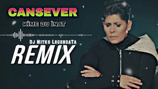 Cansever (KÌME BU ÌNAT) BASS - REMIX 2021 ~Dj Mitko LegendaTa~