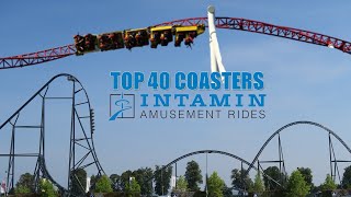 Top 40 Roller Coasters by Intamin