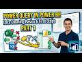 Power Query in Power BI – Part 1 | Introduction & Basic Data Cleaning Steps