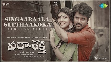 Thumbnail of Singaaraala Seethaakoka - Lyrical | Parasakthi (Telugu) | Sivakarthikeyan | Sreeleela | GV Prakash