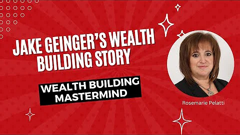 Wealth Building with Jake Geinger and Rosemarie Pe...