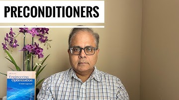 Preconditioning a Function Explained, Optimization Lecture 16