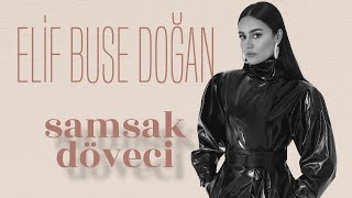 Elif Buse Doğan - Samsak Döveci Official Audio