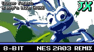 [8-Bit;2A03]Clover Forest - A Bug's Life (PSX)【SMB3 Style】(Commission)