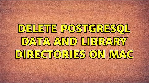 Delete PostgreSQL data and Library directories on Mac