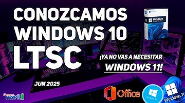 Olvídate de Windows 11: ¿Qué puede hacer Windows 10 LTSC por ti?