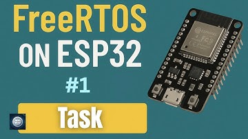 FreeRTOS Fun: Create Your First Task on ESP32 in Minutes!