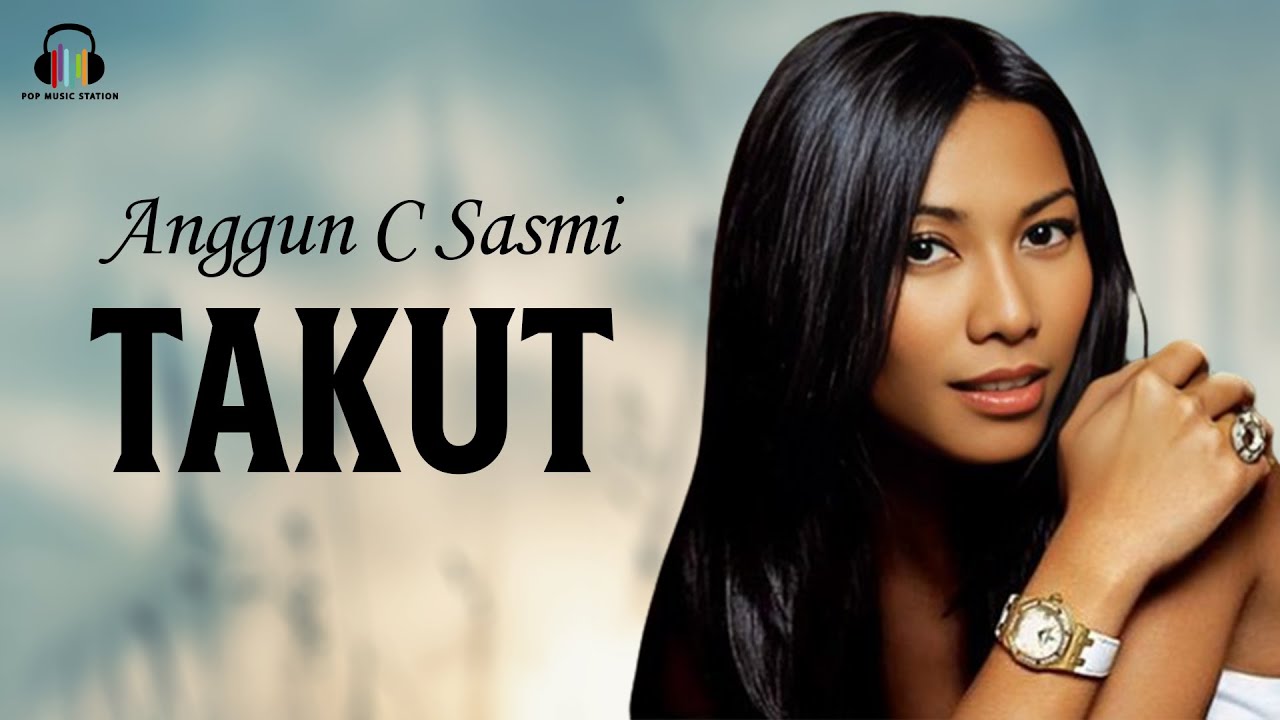 Anggun C Sasmi - Takut (Music Video)
