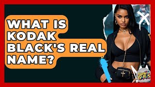 What Is Kodak Black's Real Name? - Hip Hop Gurus Details