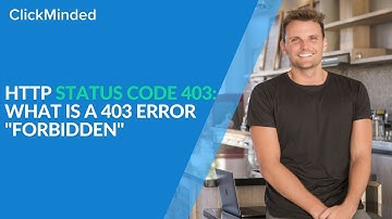 HTTP Status Code 403: What Is a 403 Error "Forbidden" Response Code?