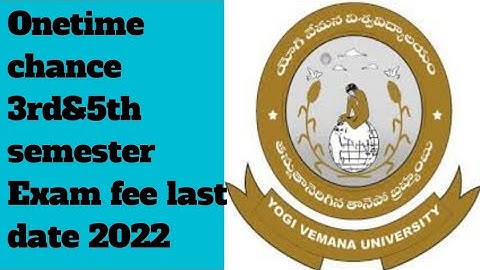YVU Last&Final Chance 2015-2016 Batch Only Exam Fee/Last Date 2022|Yogi vemana University