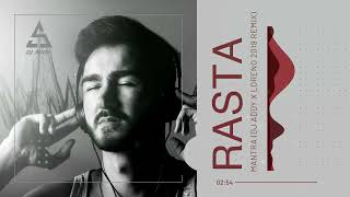 RASTA - MANTRA (DJ ADDY x LORENO 2019 REMIX)