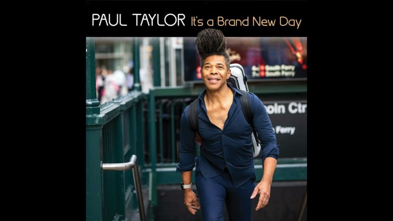 Paul Taylor - It's A Brand New Day Paul Taylor - It's A Brand New Day