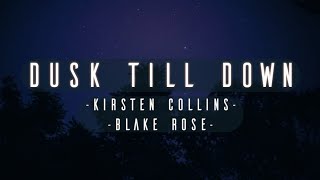 Kirsten e Blake - Dusk Till Down (Lyrics)