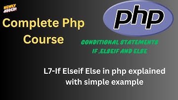 L-7| PHP If-Else Statements Explained: Easy Examples for Beginners| Conditional Statement