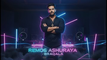 Remos Ashuraya -  Braqala